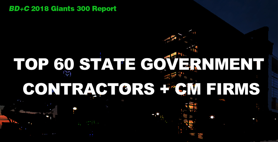 Top 60 State Government Contractors + CM Firms [2018 Giants 300 Report]