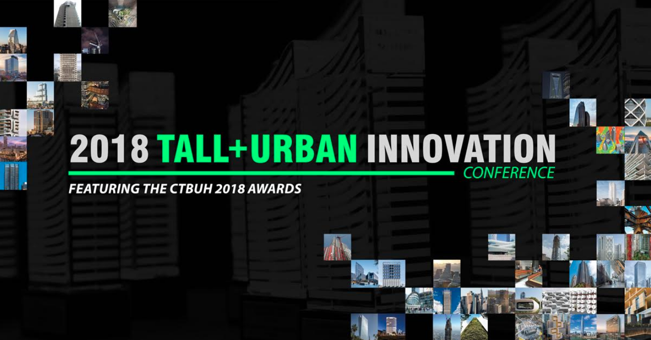 Register before it’s too late: 2018 Tall + Urban Innovation Conference