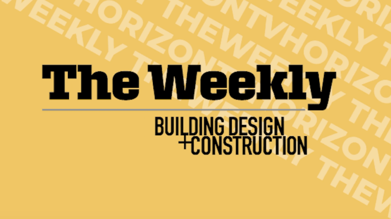 "The Weekly," a new virtual news program from Building Design+Construction, .