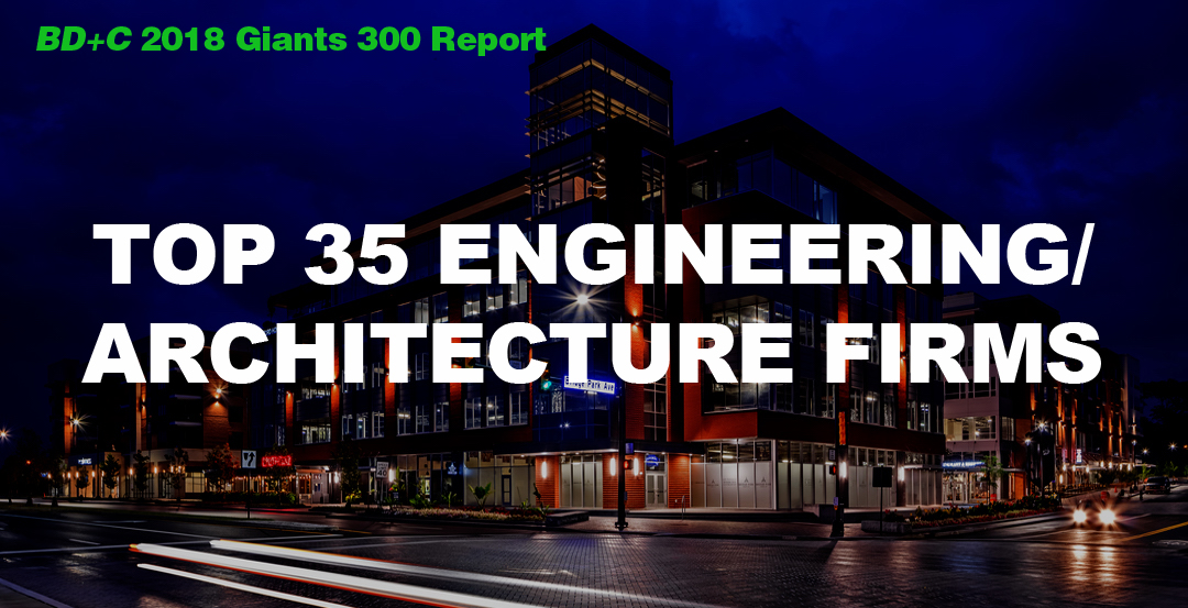 Top 35 Engineering/Architecture Firms [2018 Giants 300 Report]